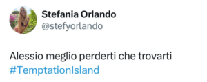 Stefania Orlando tweet su Alessio di Temptation Island